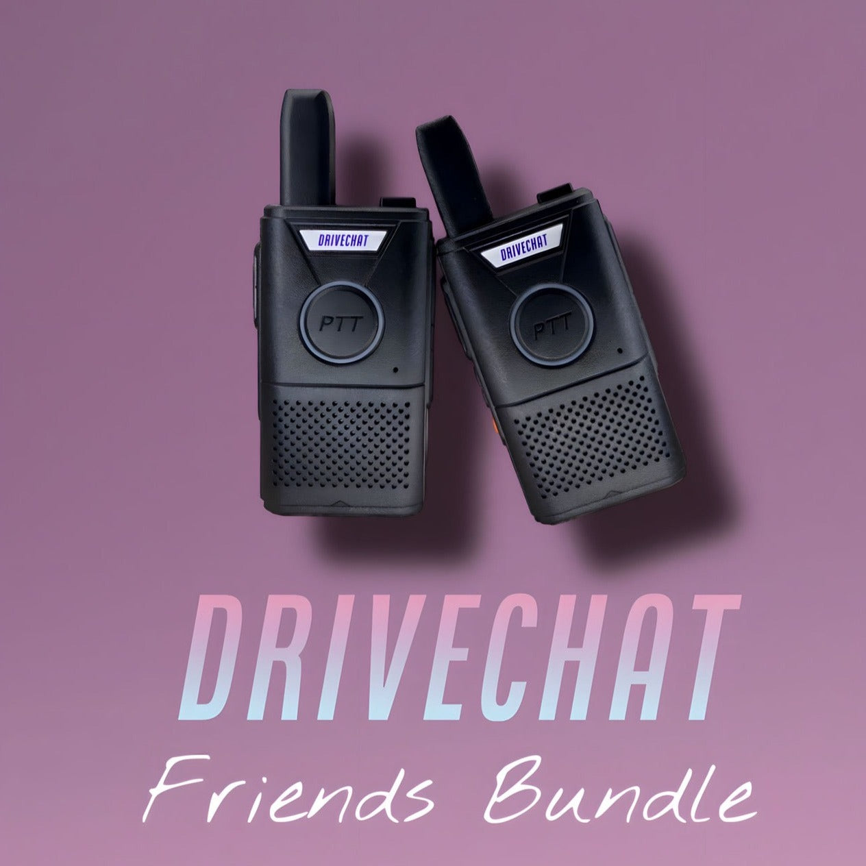 DriveChat Friends Bundle